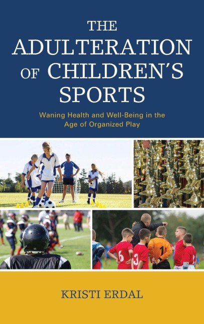 Adulteration of Children's Sports - Kristi Erdal