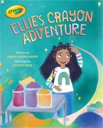 Cover-Bild zum Titel 'Crayola: Ellie's Crayon Adventure' von 'Sarah Glenn Marsh, Crayola LLC'