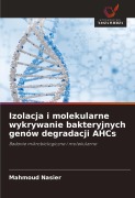 Cover-Bild zum Titel 'Izolacja i molekularne wykrywanie bakteryjnych genów degradacji AHCs' von 'Mahmoud Nasier'
