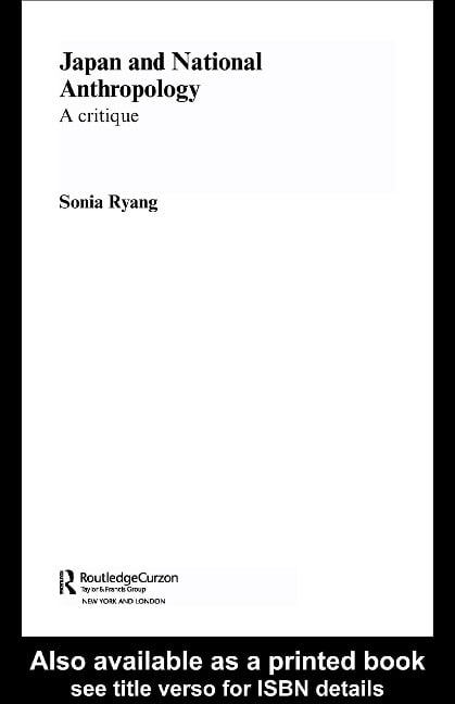 Japan and National Anthropology: A Critique - Sonia Ryang