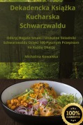 Cover-Bild zum Titel 'Dekadencka Ksi¿¿ka Kucharska Schwarzwaldu' von 'Michalina Kowalska'
