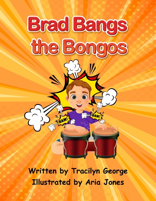 Brad Bangs the Bongos - Tracilyn George