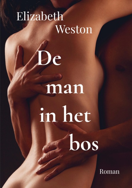 De man in het bos - Elizabeth Weston