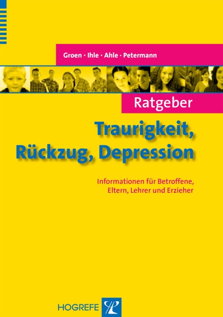Ratgeber Traurigkeit, Rückzug, Depression - Gunter Groen, Maria E. Ahle, Franz Petermann, Wolfgang Ihle