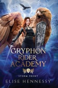 Cover-Bild zum Titel 'Gryphon Rider Academy 3' von 'Elise Hennessy'