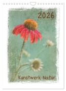 Kunstwerk Natur (Wandkalender 2026 DIN A4 hoch), CALVENDO Monatskalender - Beate Wurster