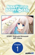 Cover-Bild zum Titel 'Nina is Plotting Daddy's Death #001' von 'Mujirushi Shimazaki, Kitora'