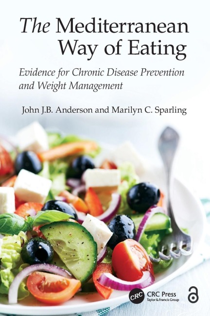 The Mediterranean Way of Eating - John J. B. Anderson, Marilyn C. Sparling