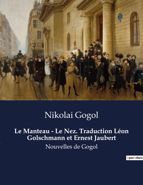 Le Manteau - Le Nez. Traduction Léon Golschmann et Ernest Jaubert - Nikolai Gogol