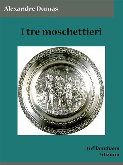 I tre moschettieri - Alexandre Dumas