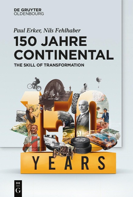 150 Jahre Continental - Paul Erker, Nils Fehlhaber