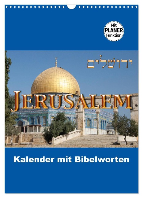 Jerusalem Kalender mit Bibelworten und Planer! (Wandkalender 2025 DIN A3 hoch), CALVENDO Monatskalender - Switzerland M. Camadini