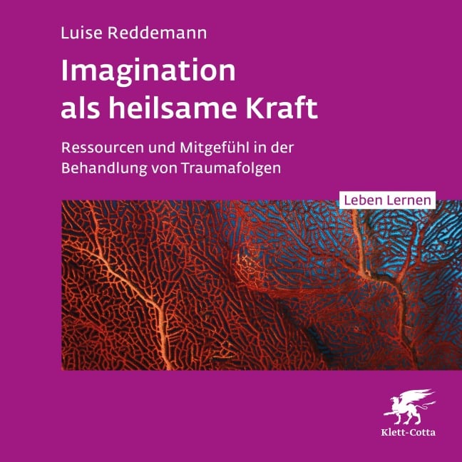 Imagination als heilsame Kraft - Luise Reddemann