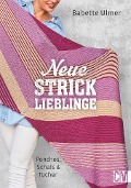 Cover-Bild zum Titel 'Neue Stricklieblinge' von 'Babette Ulmer'