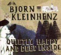 Quietly Happy And Deep Inside - Björn Kleinhenz