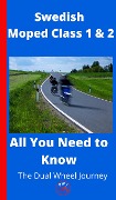 Swedish Moped Class 1 and 2 - Everything You Need To Know - The Dual Wheel Journey