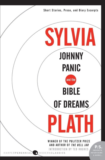 Johnny Panic and the Bible of Dreams - Sylvia Plath