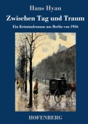 Cover-Bild zum Titel 'Zwischen Tag und Traum' von 'Hans Hyan'