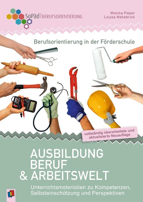 Berufsorientierung in der Förderschule - Ausbildung, Beruf und Arbeitswelt - Monika Pieper, Louisa Wehebrink