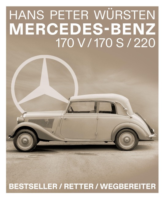 Mercedes-Benz 170 V / 170 S / 220 - Hans Peter Würsten
