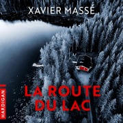 Cover-Bild zum Titel 'La Route du lac' von 'Xavier Massé'