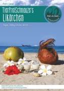 Cover-Bild zum Titel 'TierfreiSchnauze's Likörchen ... Vegan, cremig, kreativ, lecker ...' von 'Petra Canan'