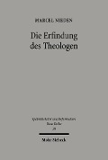 Cover-Bild zum Titel 'Die Erfindung des Theologen' von 'Marcel Nieden'