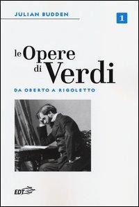 Da Oberto a Rigoletto - Julian Budden