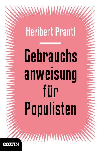 Gebrauchsanweisung für Populisten - Heribert Prantl