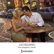Cover-Bild zum Titel 'Para protegerte y amarte' von 'Liz Fielding'