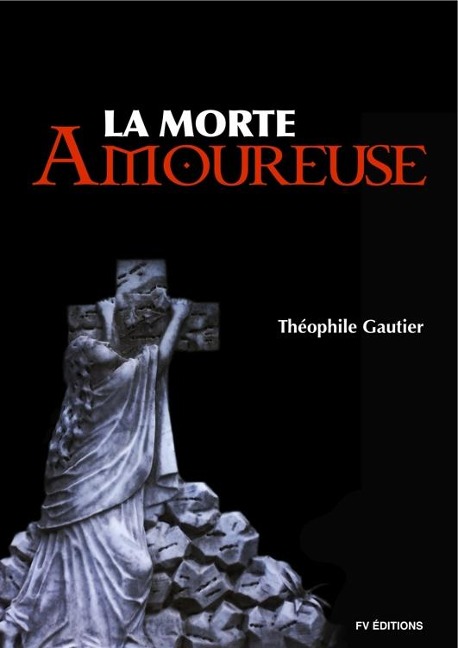 La Morte Amoureuse - Théophile Gautier