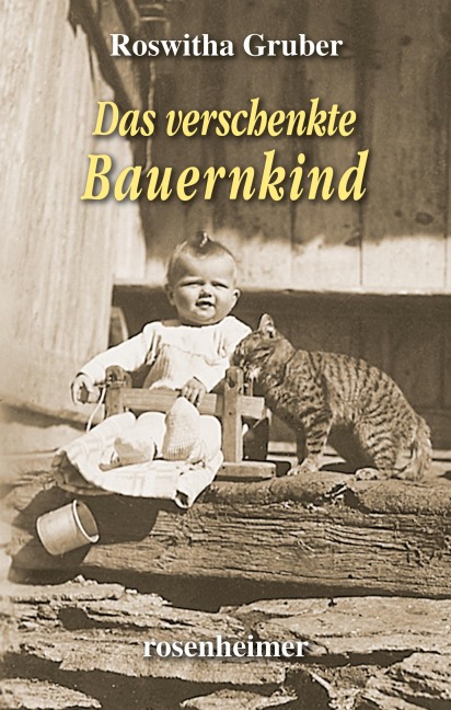 Das verschenkte Bauernkind - Roswitha Gruber