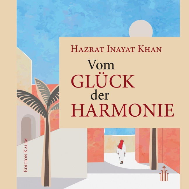 Vom Glück der Harmonie - Hazrat Inayat Khan