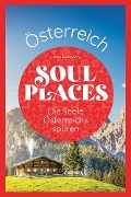 Soul Places Österreich - Die Seele Österreichs spüren - Sven Eisermann