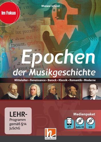 Epochen der Musikgeschichte, Multimediapaket + App - Wieland Schmid
