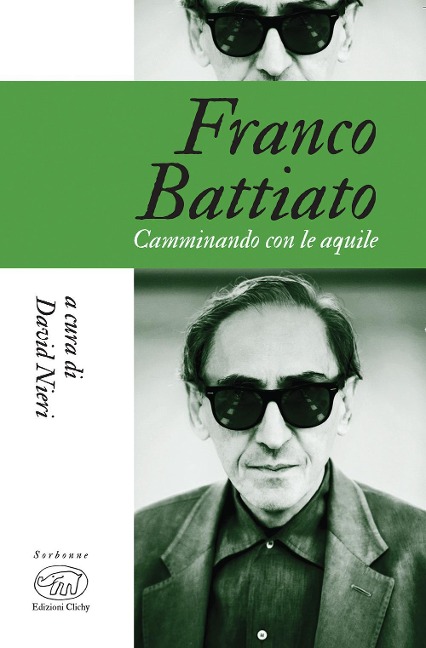 Franco Battiato. Camminando con le aquile - David Nieri