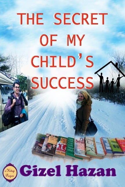 The Secret of My Child's Success - Gizel Hazan