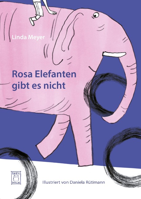 Rosa Elefanten gibt es nicht - Linda Meyer