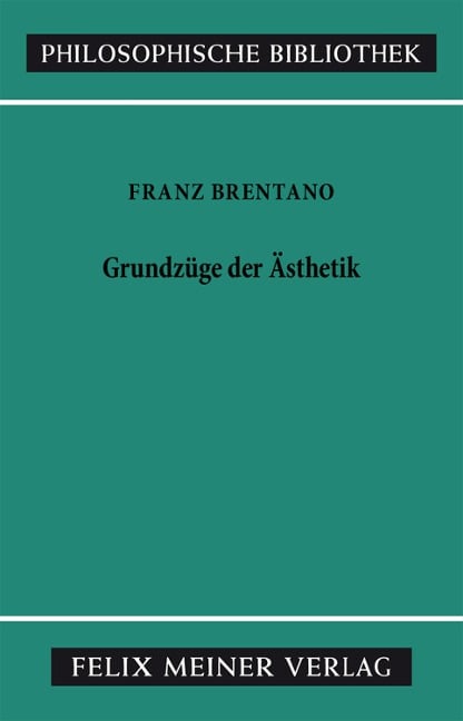 Grundzüge der Ästhetik - Franz Brentano