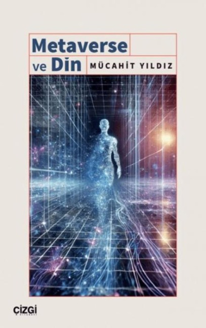 Metaverse ve Din - Mücahit Yildiz