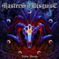Cover-Bild zum Titel 'Alpha/Omega' von 'Masters Of Disguise'