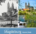 Magdeburg - gestern und heute - Jürgen Haase