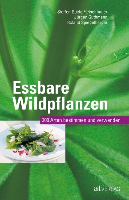 Essbare Wildpflanzen Ausgabe - Steffen Guido Fleischhauer, Jürgen Guthmann, Roland Spiegelberger