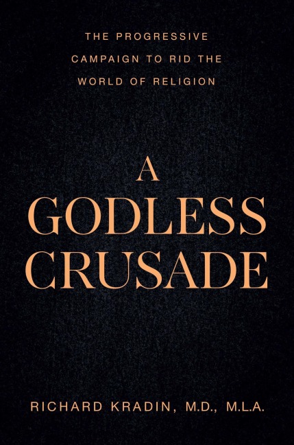 A Godless Crusade - Richard Kradin