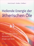 Cover-Bild zum Titel 'Heilende Energie der ätherischen Öle' von 'Gerti Samel, Barbara Krähmer'