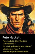 Cover-Bild zum Titel 'Pete Hackett - Drei Western, Sammelband 3' von 'Pete Hackett'