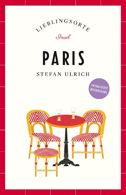 Paris Reiseführer LIEBLINGSORTE - Stefan Ulrich
