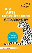 Cover-Bild zum Titel 'Die Anti-Erschöpfungsstrategie' von 'Jörg Berger'