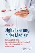 Cover-Bild zum Titel 'Digitalisierung in der Medizin' von 'Johannes Jörg'