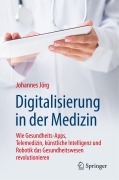 Cover-Bild zum Titel 'Digitalisierung in der Medizin' von 'Johannes Jörg'